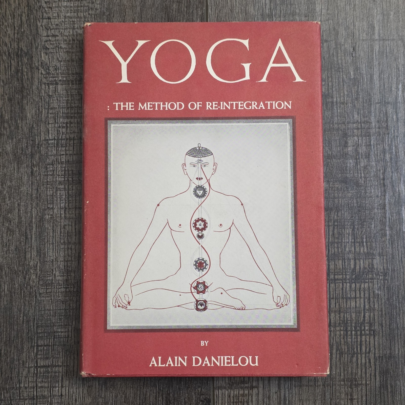Yoga, The Method of Re-Integration by Alain Danielou 1955 1st