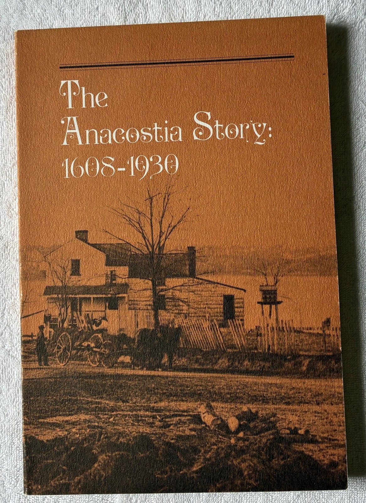 Anacostia Story 1608-1930(Washington DC)Essays History Catalog(1970)Smithsonian