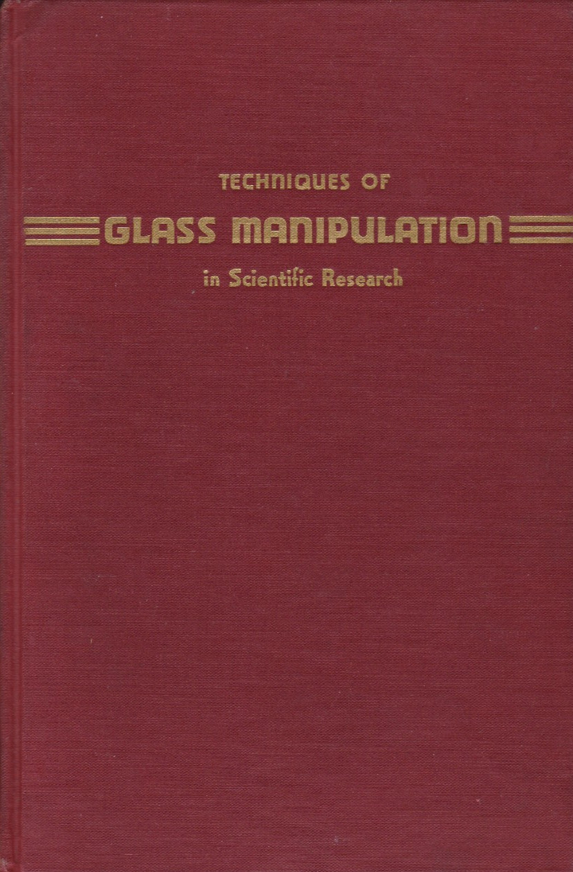 Techniques of Glass Manipulation in Scientific Research J. Heldman HC 1st 1946