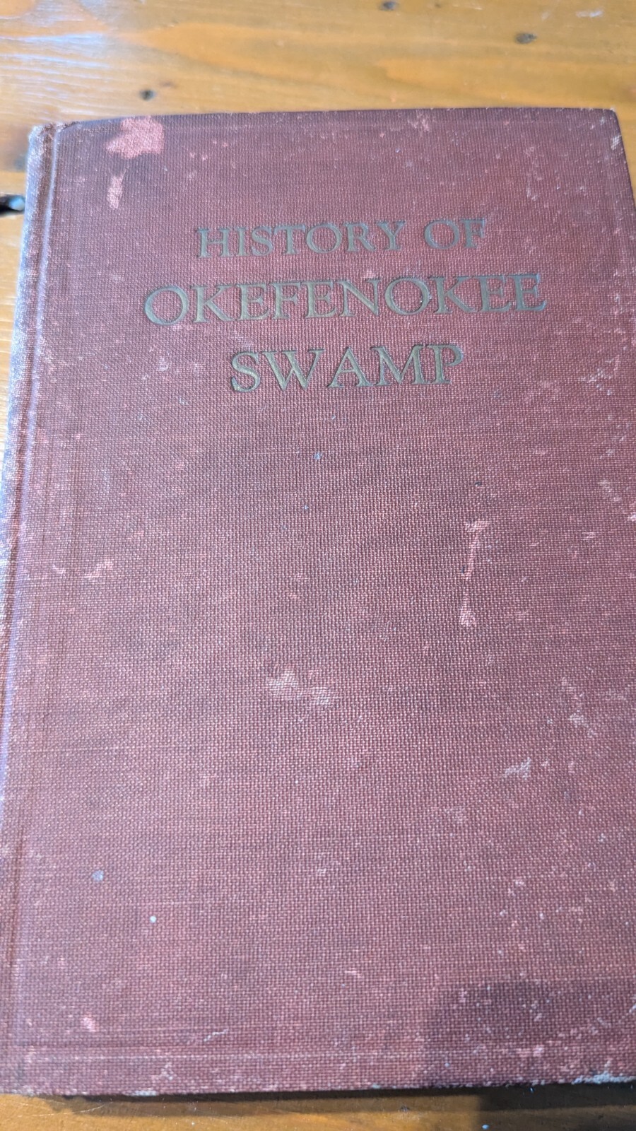 1926 McQueen Mizell HISTORY OF THE OKEFENOKEE SWAMP South Carolina GA 1st Ed