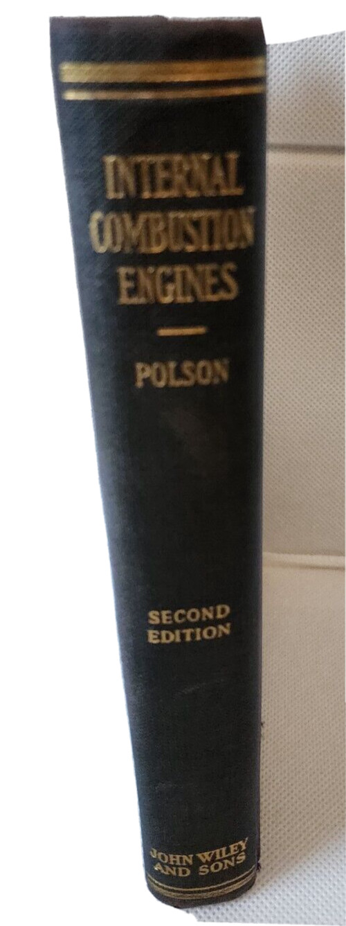 Polson – INTERNAL COMBUSTION ENGINES 2nd Edition – Wiley & Sons 6th Print 1942