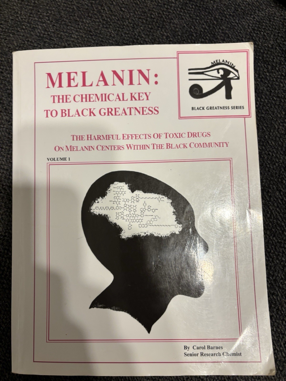 Carol Barnes Melanin The Chemical Key to Black Greatness1988 First Printing