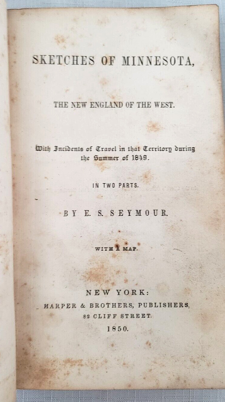 Rare 1850 1st, Seymour SKETCHES OF MINNESOTA: Travel Incidents in the Territory