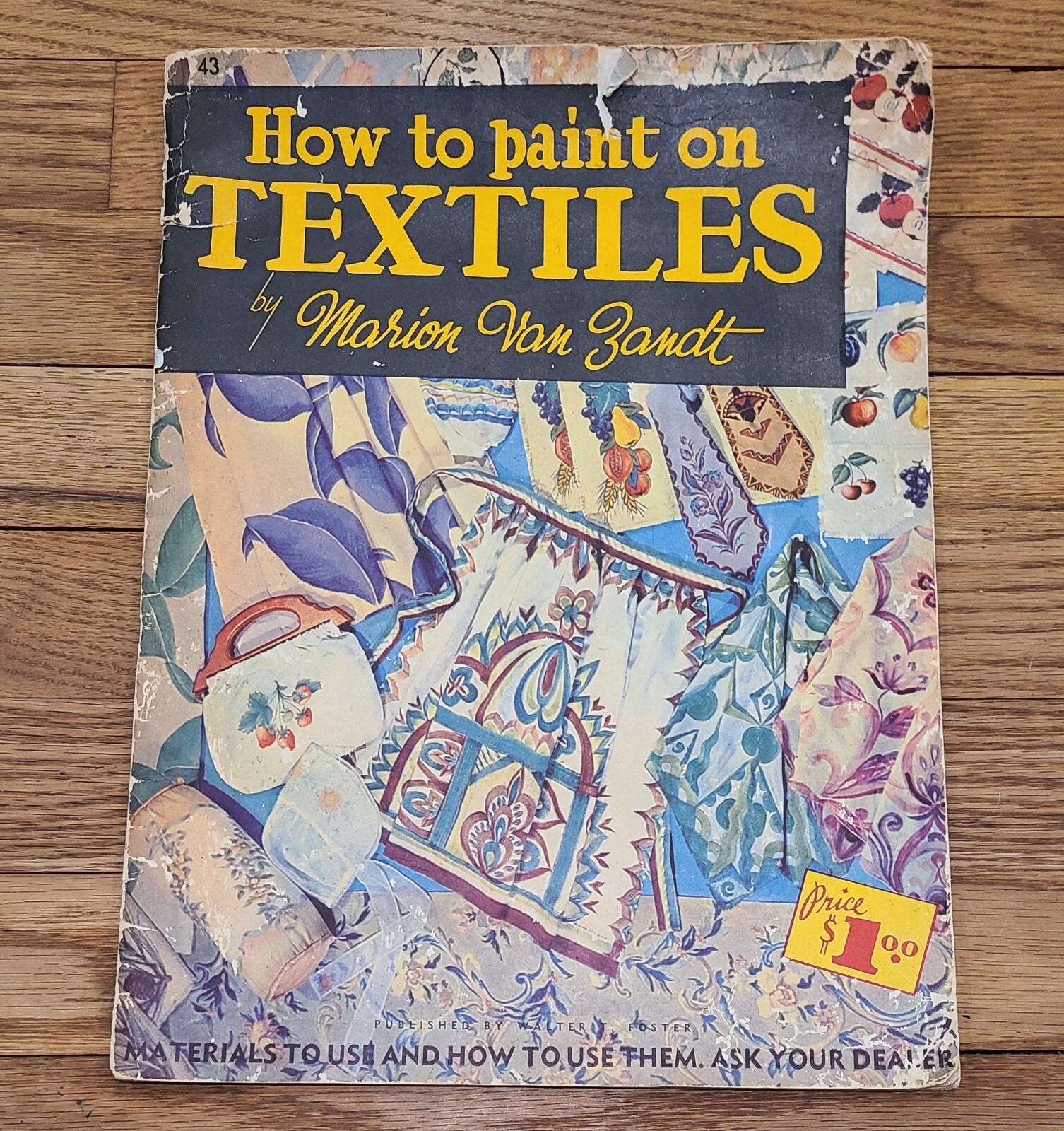 How To Paint On Textiles Marion Van Zandt #43 Walter T. Foster Art Service 1950