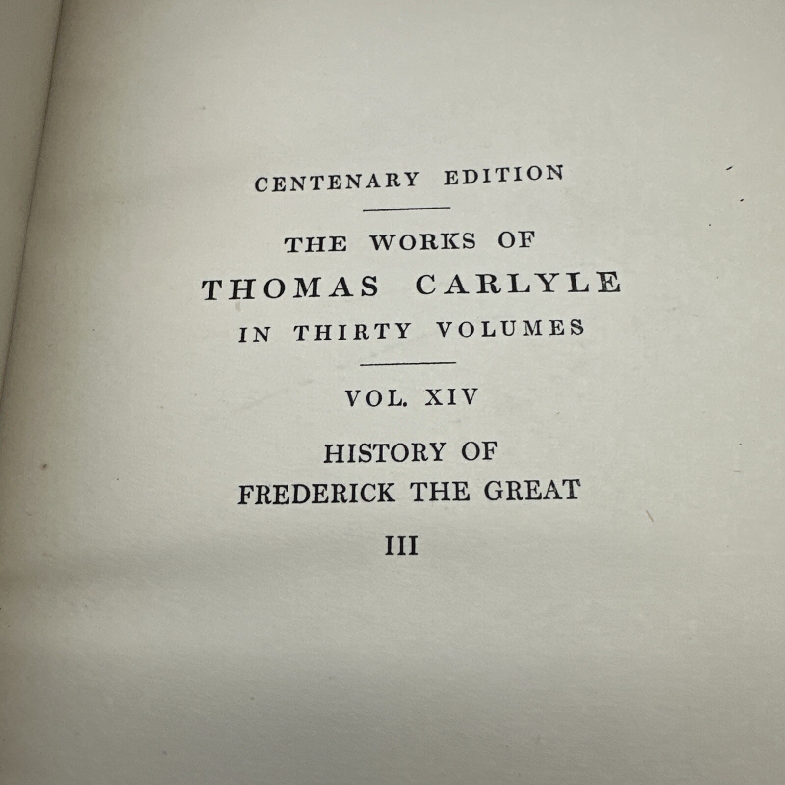 Thomas Carlyle Friedrich the Great of Prussia Vol III 1897 Centenary Edition (37