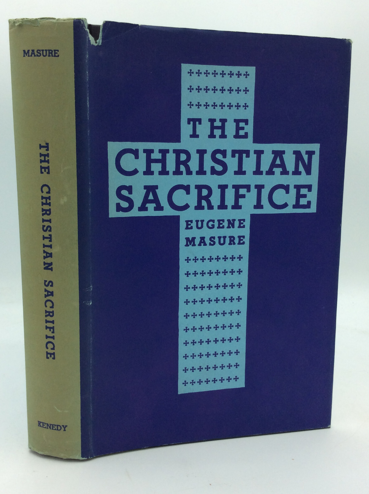 THE CHRISTIAN SACRIFICE by Eugene Masure – 1943 – 1st ed – vintage Catholic