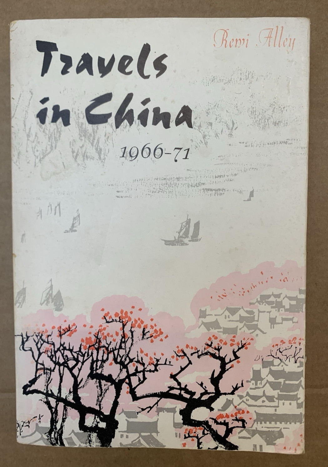 Travels In China 1966-71 – Rewi Alley – Vintage Paperback – 1973 – 1st Ed
