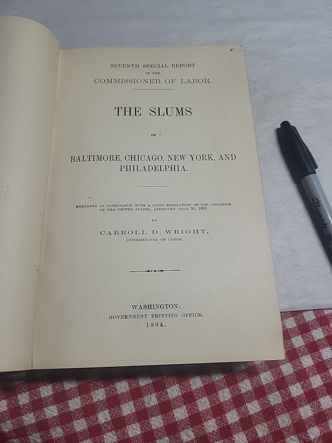 The Slums of Baltimore, Chicago, New York, Philadelphia. Wright, Carroll 1894 HC