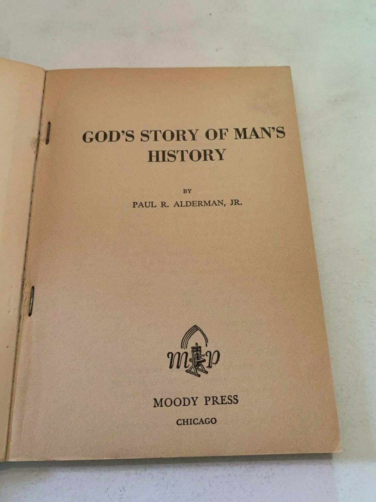 1947 God’s Story Of Man’s History by Paul R Alderman Moody Press Softcover