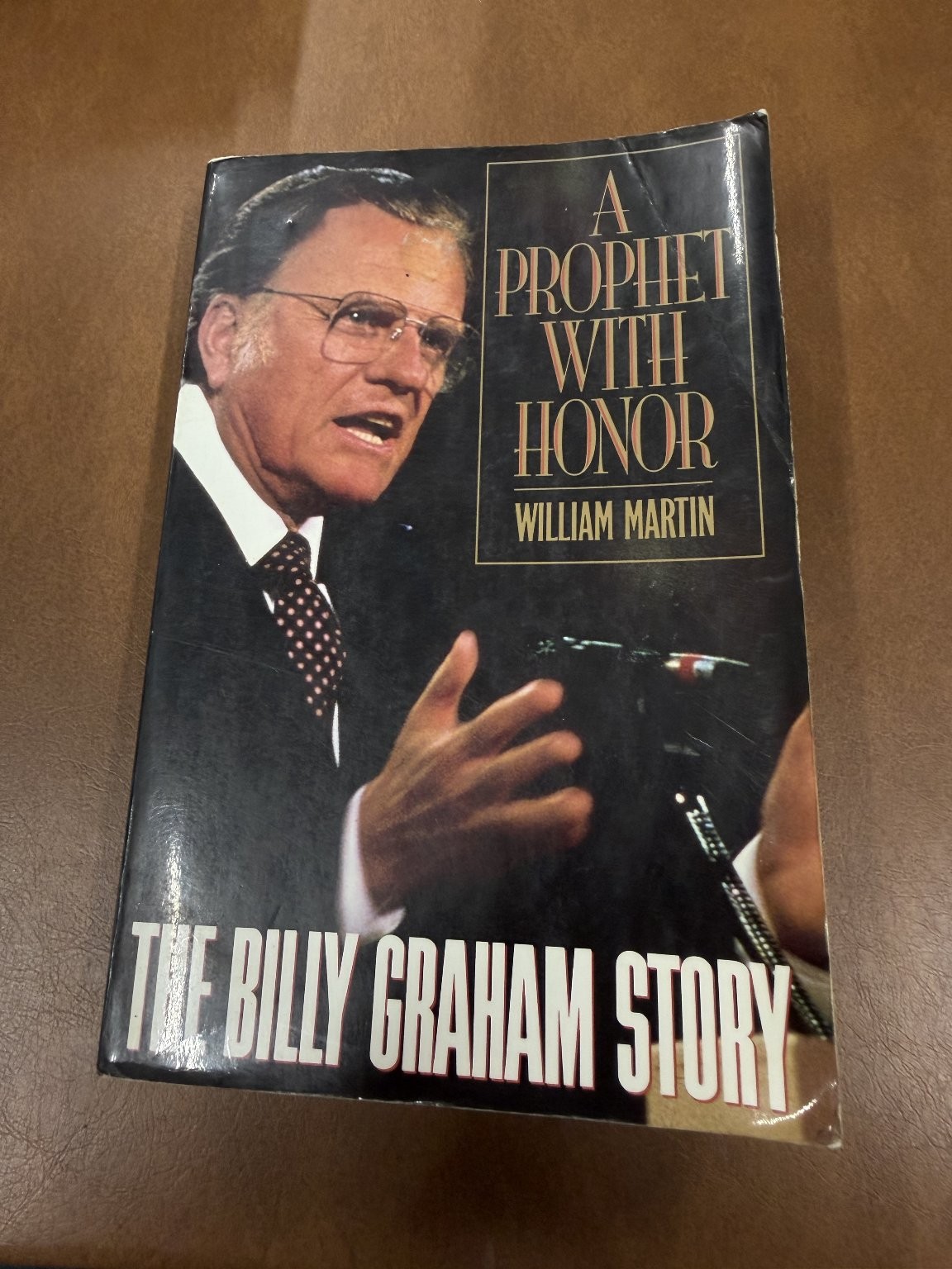 A Prophet With Honor The Billy Graham Story William Martin Biography