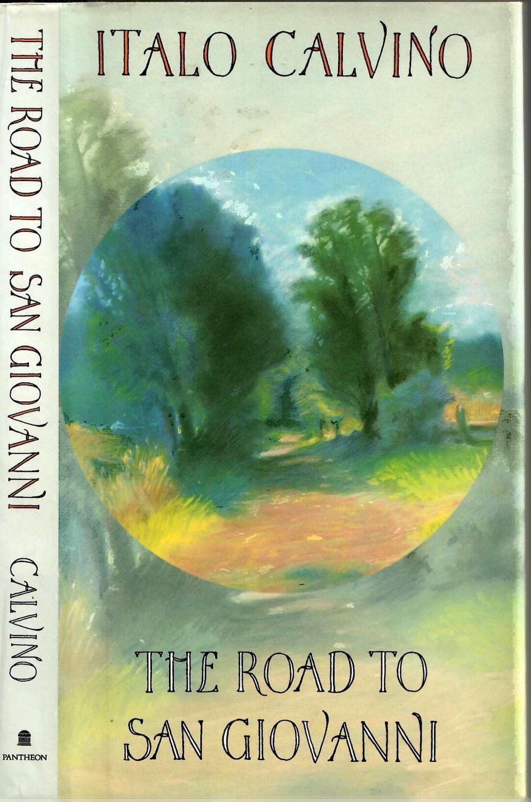 Italo Calvino, Tim Parks / The Road to San Giovanni 1st Edition 1993