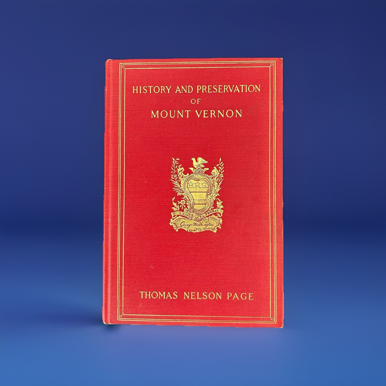 History & Preservation Of Mount Vernon by Page 1932 Includes Ticket Stub