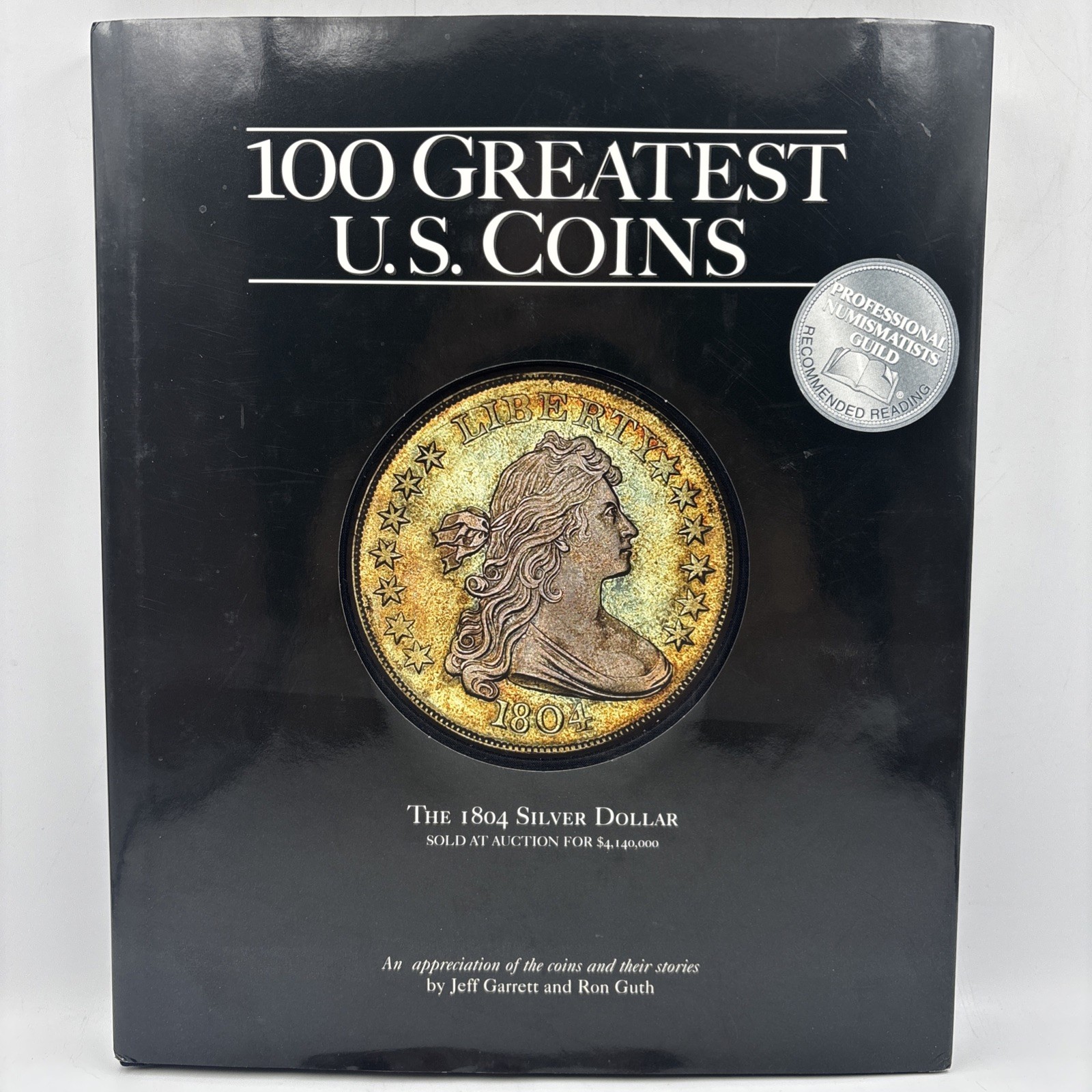 SIGNED AUTOGRAPHED 100 GREATEST U.S. COINS, 4TH EDITION By Jeff Garrett – HCDJ