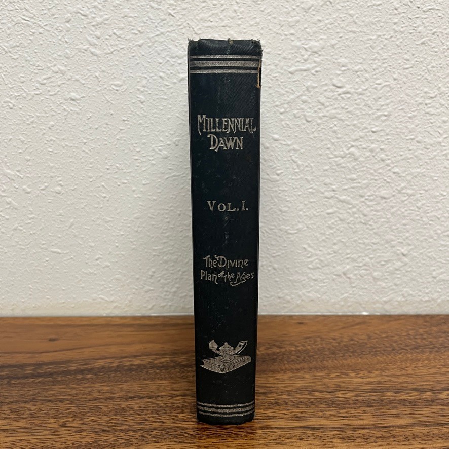 Millennial Dawn “ The Divine Plan Of The Ages” 1905 Edition