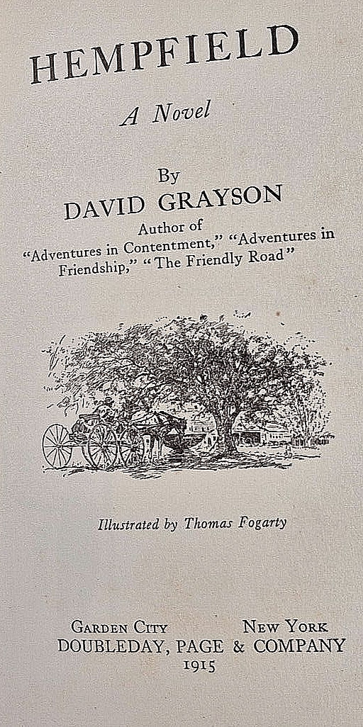 Hempfield: David Grayson. Doubleday, Page & Co. First Edition. Hardcover. 1915
