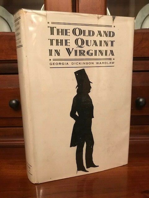 RARE 1939 The Old and the Quaint in Virginia, Wardlaw, Dietz Press, Richmond, VA