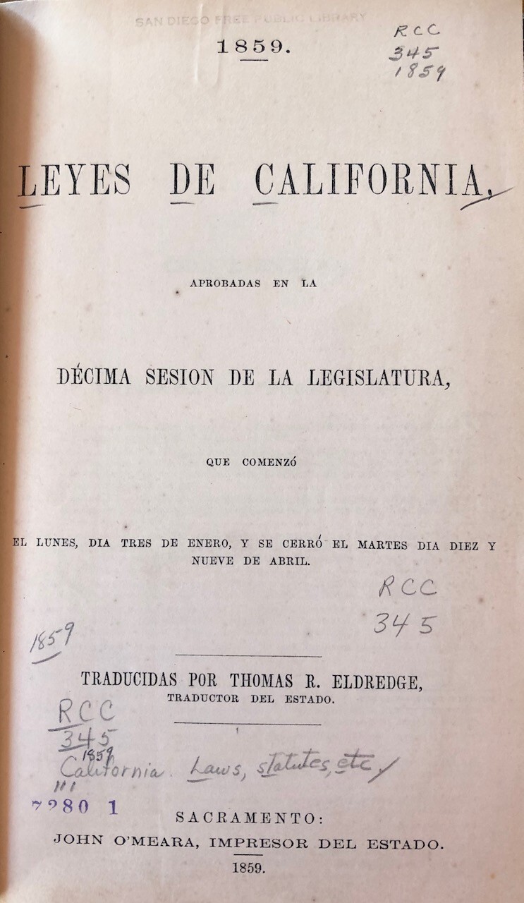 Leyes de California 1859 / Transcript of 10th Cal. Legislature / ex-lib Spanish