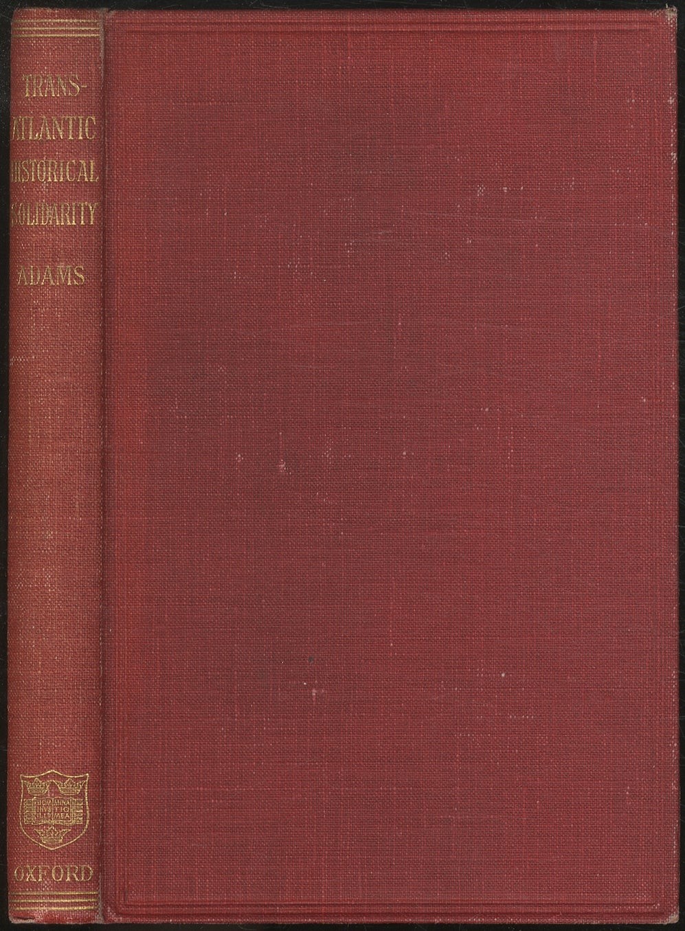 Charles Francis ADAMS / Trans-Atlantic Historical Solidarity Lectures Signed 1st