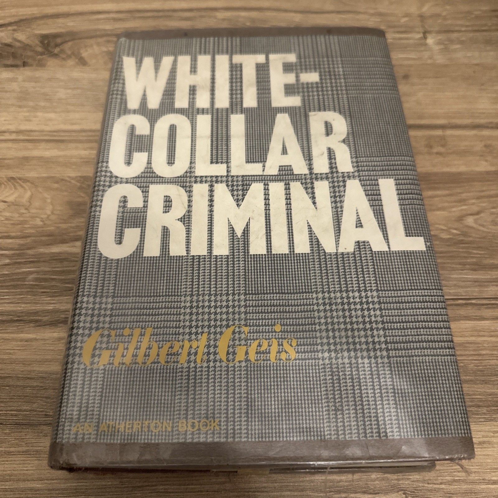 White-Collar Criminal Gilbert Geis 1968 First Edition HC Atherton Rare