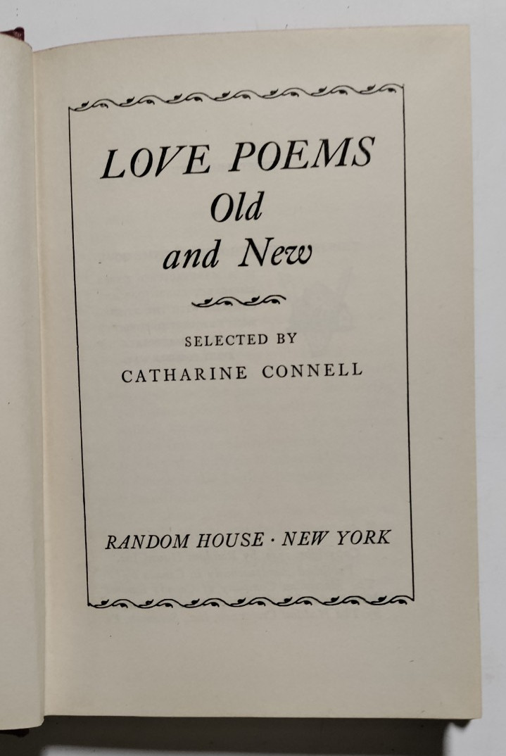 Catherine Connell – Love Poems Old and New – Random House, NY, 1943 – 1st Ed.