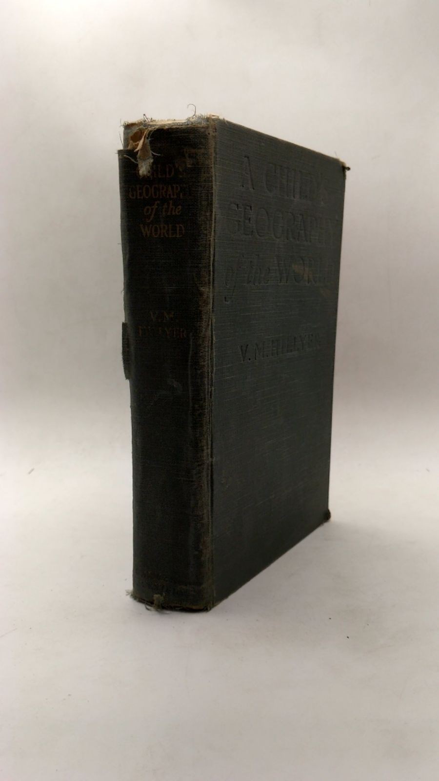 A Child’s Geography of the World V. M. Hillyer Hardcover 1929