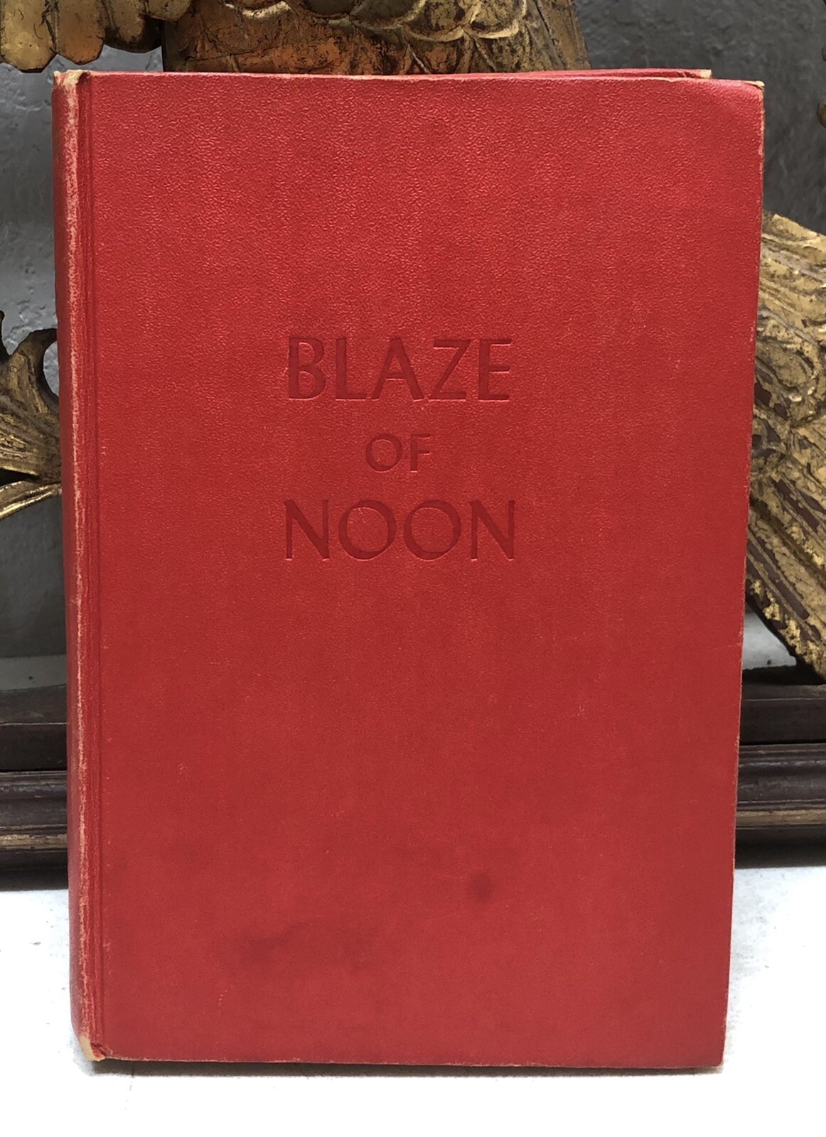 Vintage 1946 Blaze of Noon By Ernest Gann, Air Mail Pilots, Aviation, Hardcover