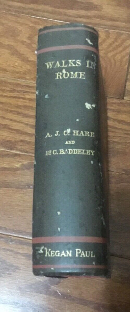 Walks In Rome Augustus J C Hare, St Clair Baddeley 2 Volumes In 1 1925 22nd Ed.