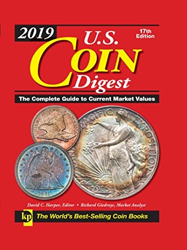 2019 U.S. Coin Digest: The Complete Guide to Current Market Values – GOOD