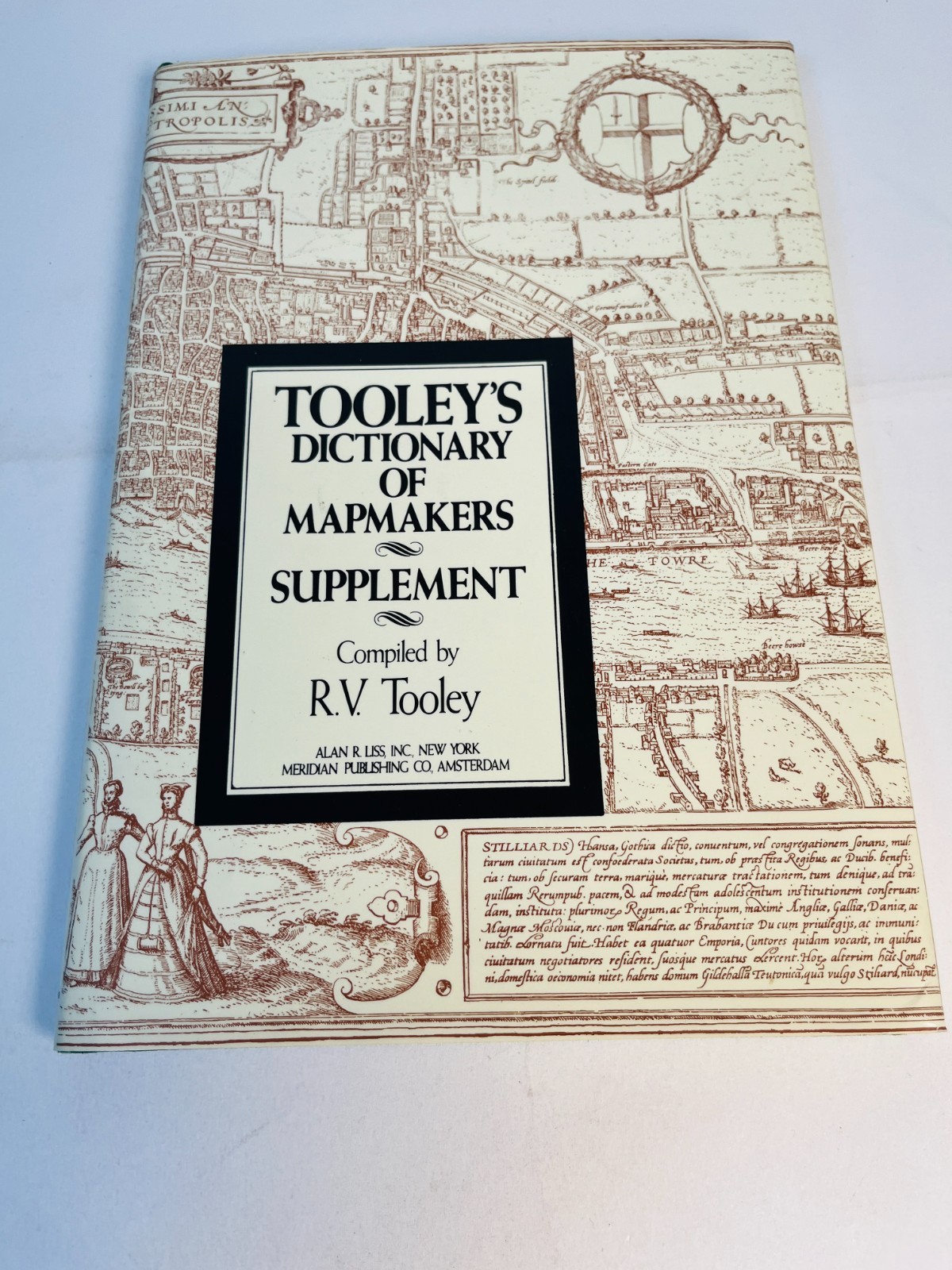 Tooley’s Dictionary of Mapmakers Supplement by R.V. Tooley, 1985
