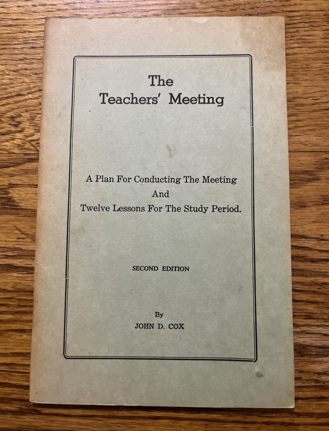 The Teacher’s Meeting by John D. Cox Church of Christ, Bible Study 1957