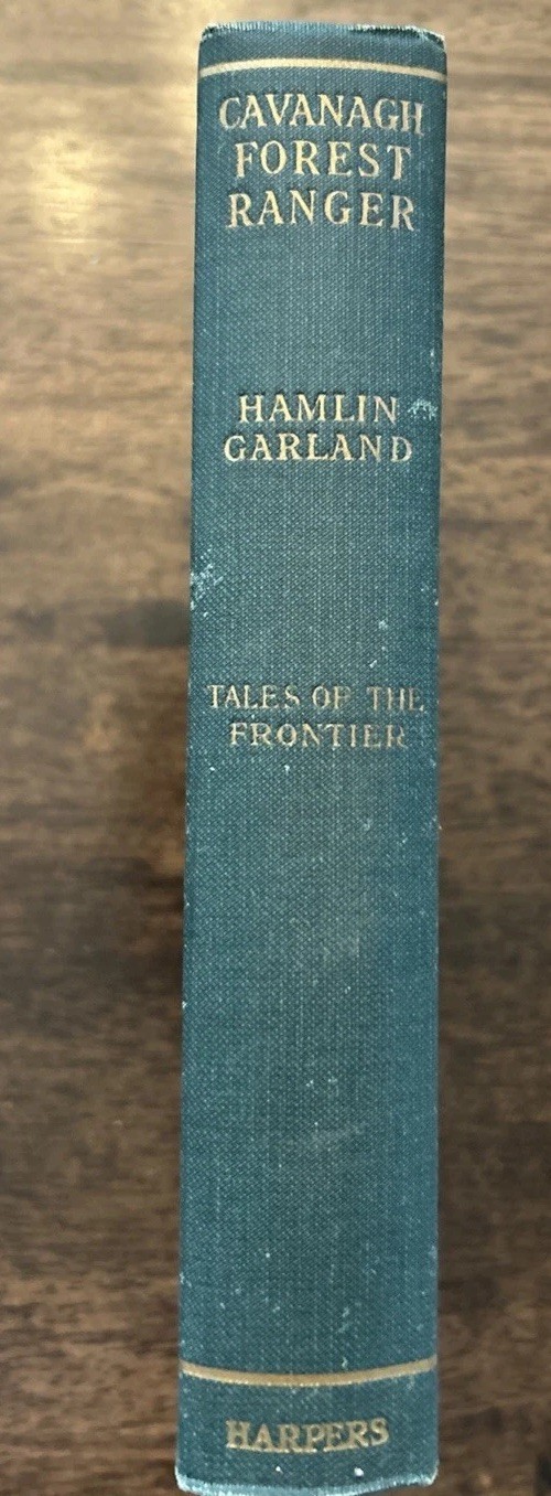 Cavanagh Forest Ranger By Hamlin Garland Tales Of The Frontier Harper’s Pub
