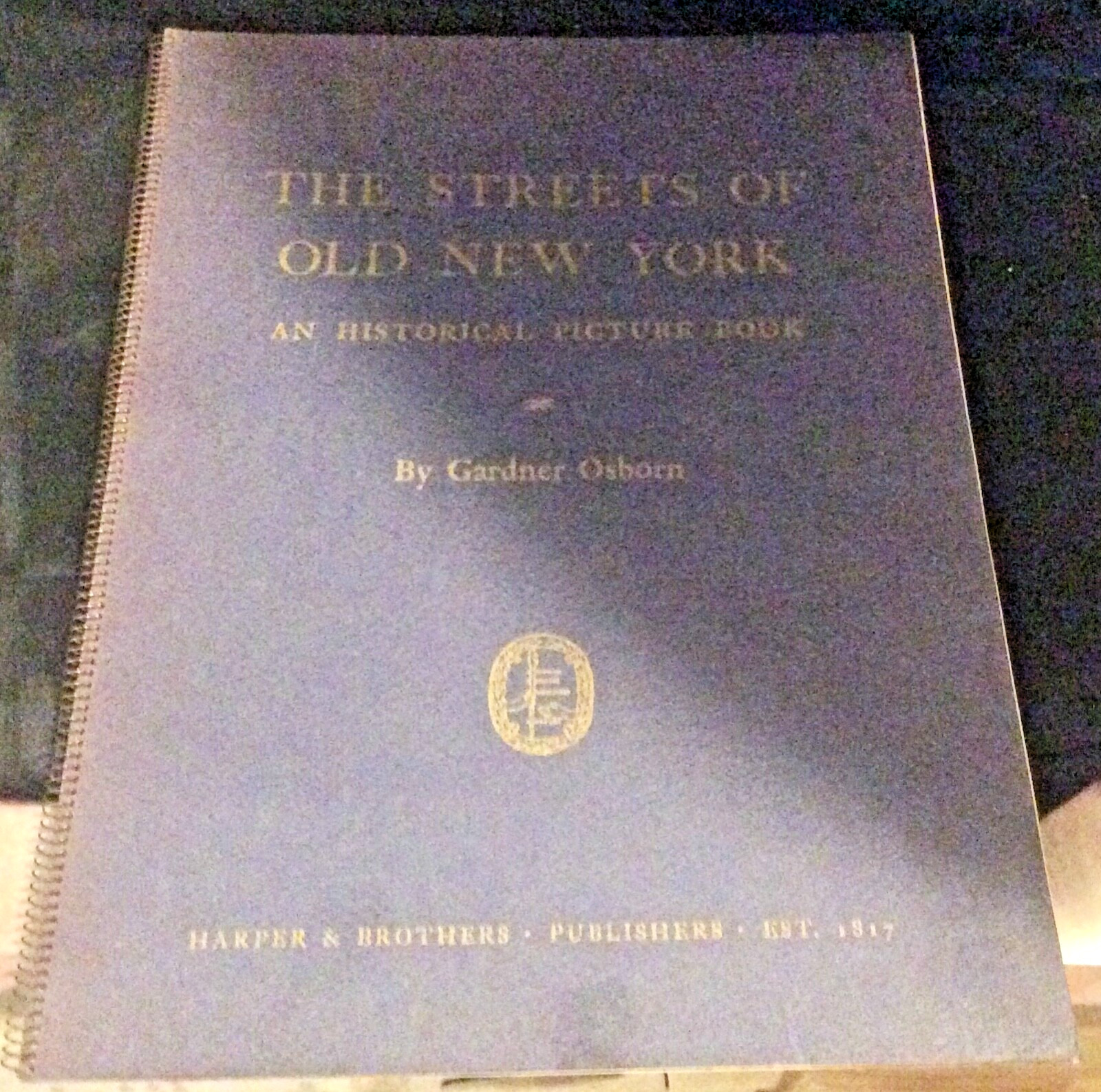 Streets Of Old New York Historical Picture Book Gardner Osborn 1939 Softcover