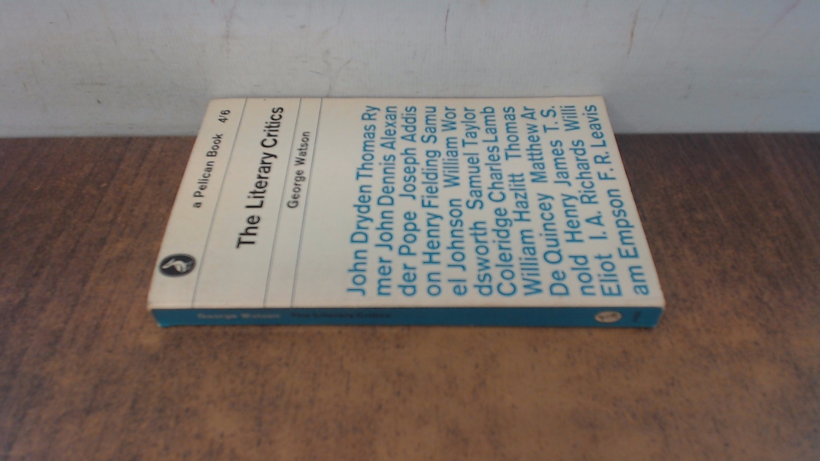 The Literary Critics, George Watson, Penguin, 1963, Paperback
