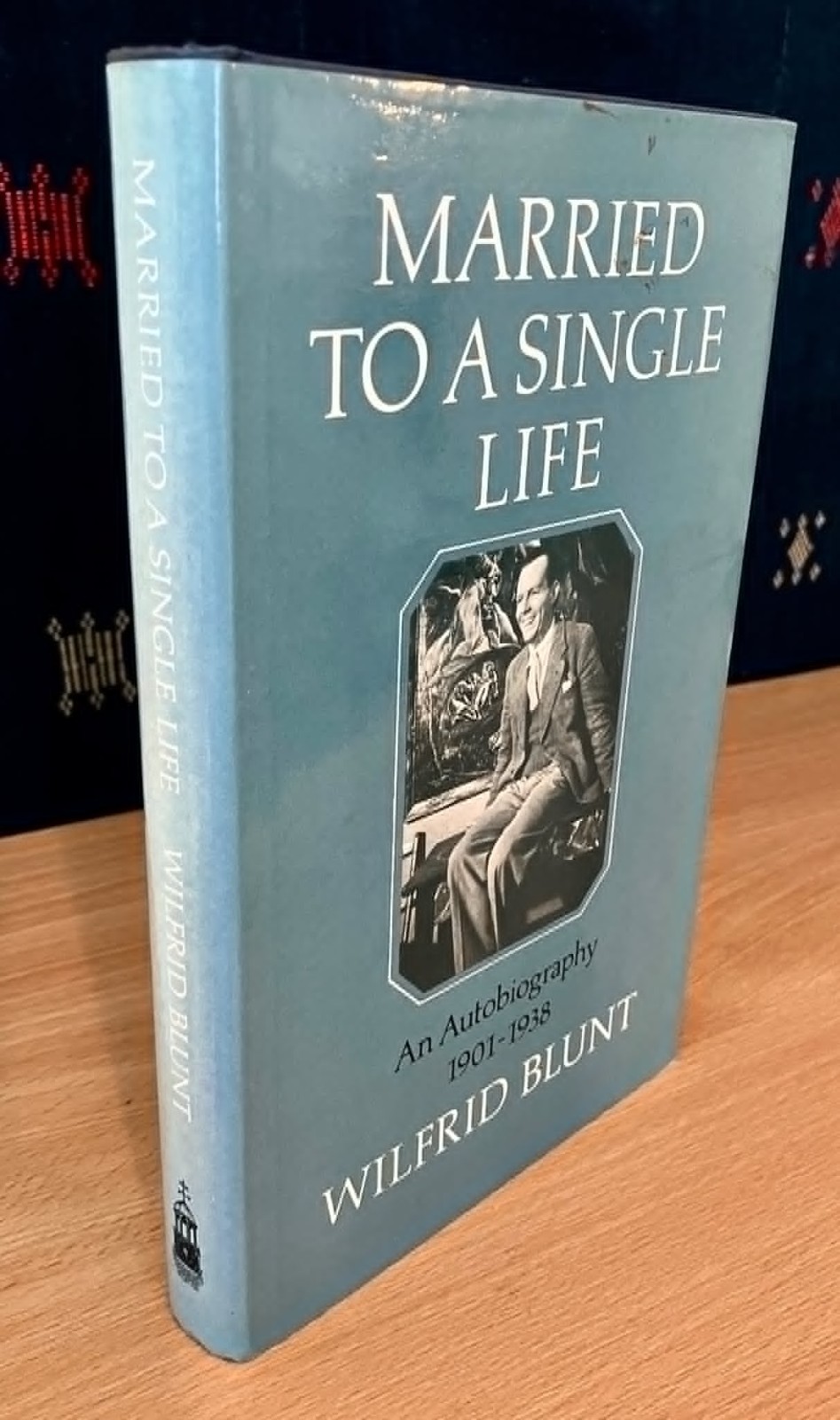 1983 Married to a Single Life: An Autobiography, 1901-1938 by Wilfrid Blunt