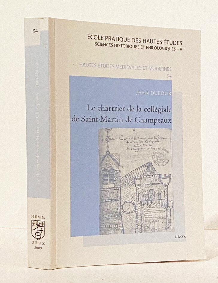 Jean Dufour / Le chartrier de la collegiale de Saint-Martin de Champeaux 1st ed