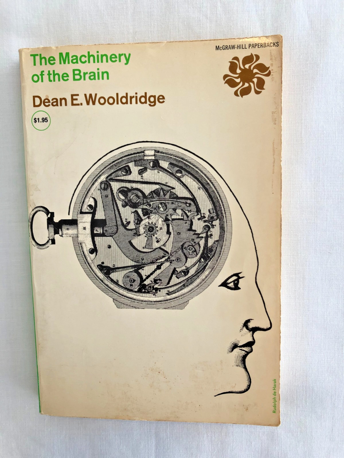 The Machinery of the Brain Dean E. Wooldridge 1963 1ST ED ILLUS. PBK.