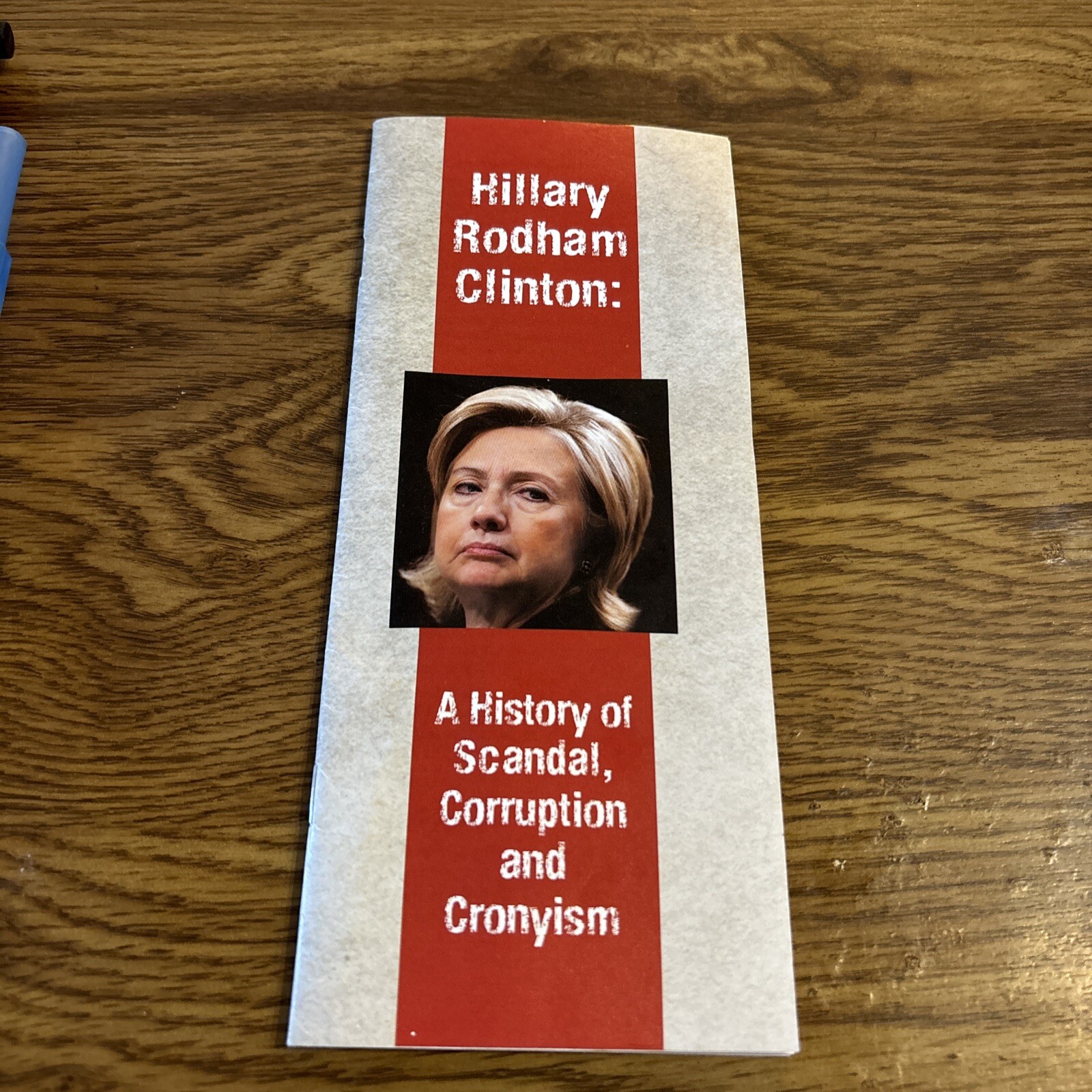 Hillary Rodham Clinton: A History of Scandal, Corruption and Cronyism Booklet
