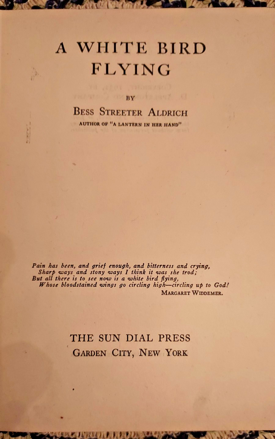 A White Bird Flying by Bess Streeter Aldrich HC The Sun Dial Press 1944
