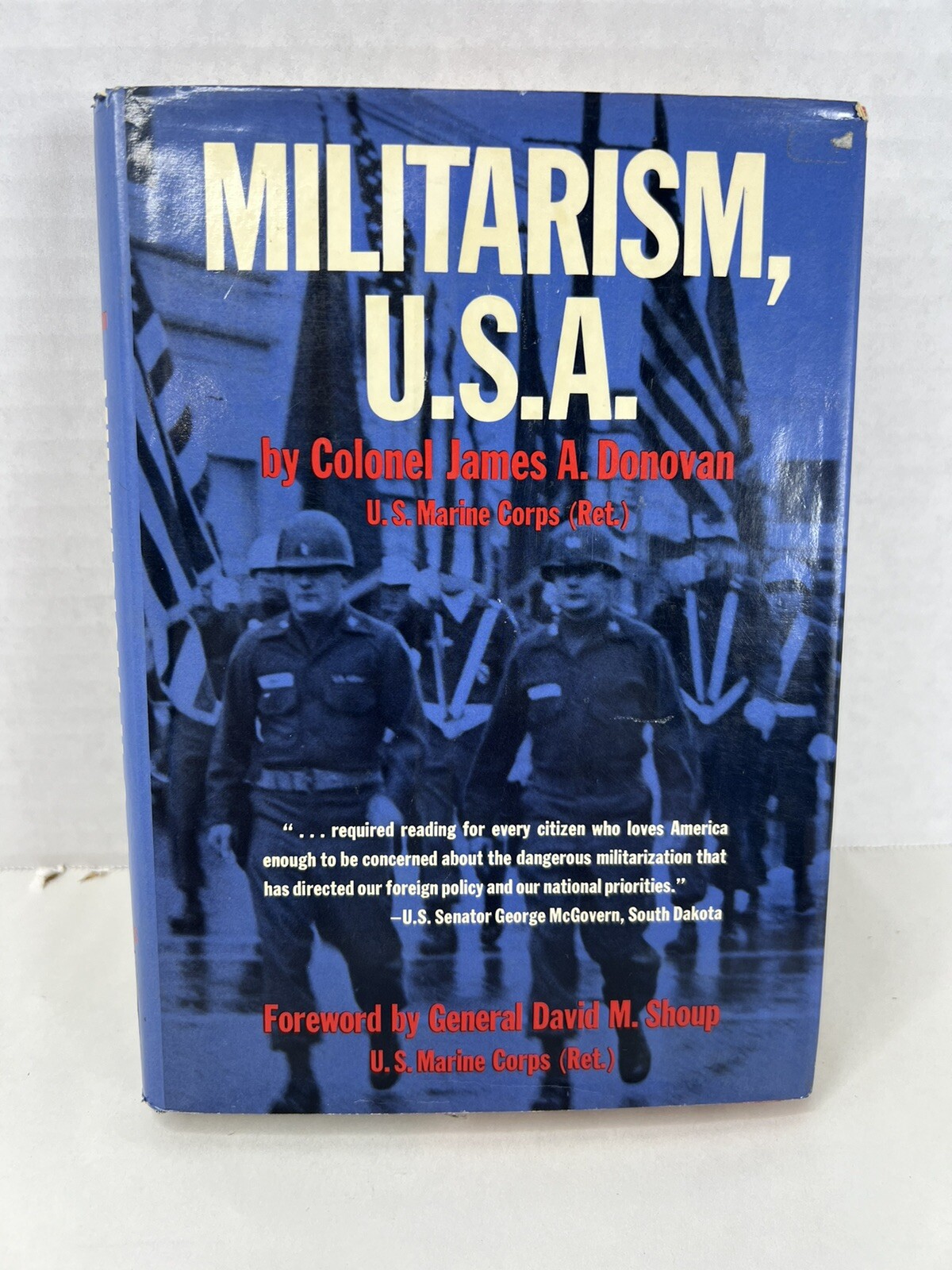 Militarism, U.S.A. by Colonel James A Donovan Hardback Signed