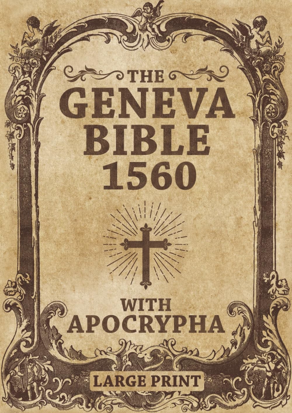 Geneva Bible 1560 edition With Apocrypha LARGE PRINT: Old and New Testament….