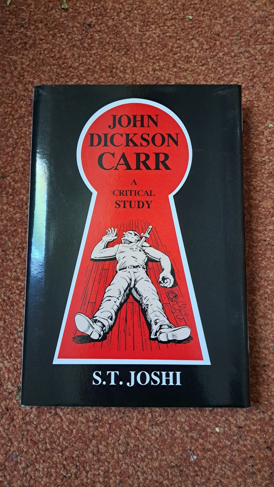 1st Edition S. T. Joshi John Dickson Carr: A Critical Study BGSUP Press 1990