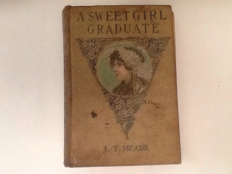 „A Sweet Girl Graduate“ by L.T. Meade HC Hurst & Co