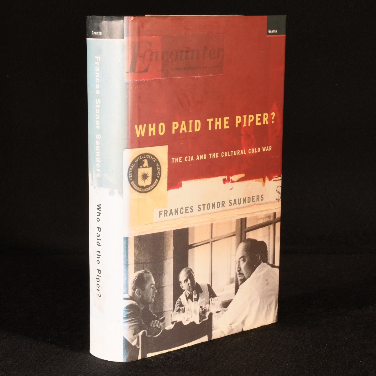 1999 Who Paid the Piper? The CIA and the Cultural Cold War by Frances Stonor …