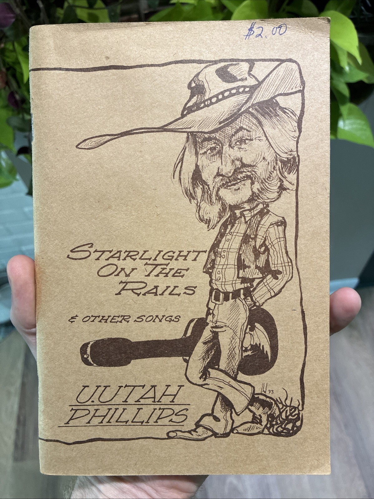 Starlight On The Rails & Other Songs U. Utah Phillips Song Book 1973 First Print