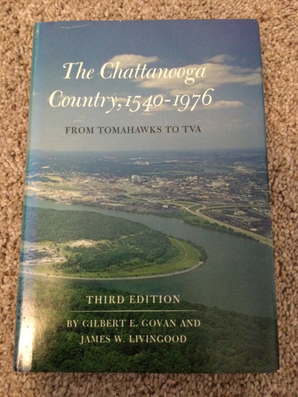 The Chattanooga Country, 1540-1976, 3rd Edition, Govan, and Livingood