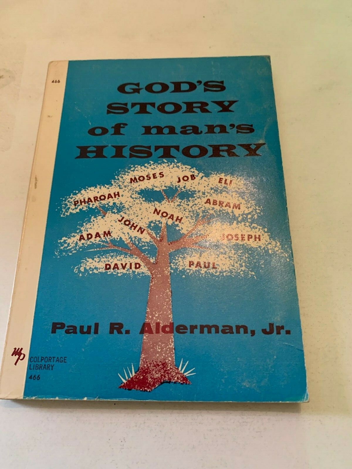 1947 God’s Story Of Man’s History by Paul R Alderman Moody Press Softcover
