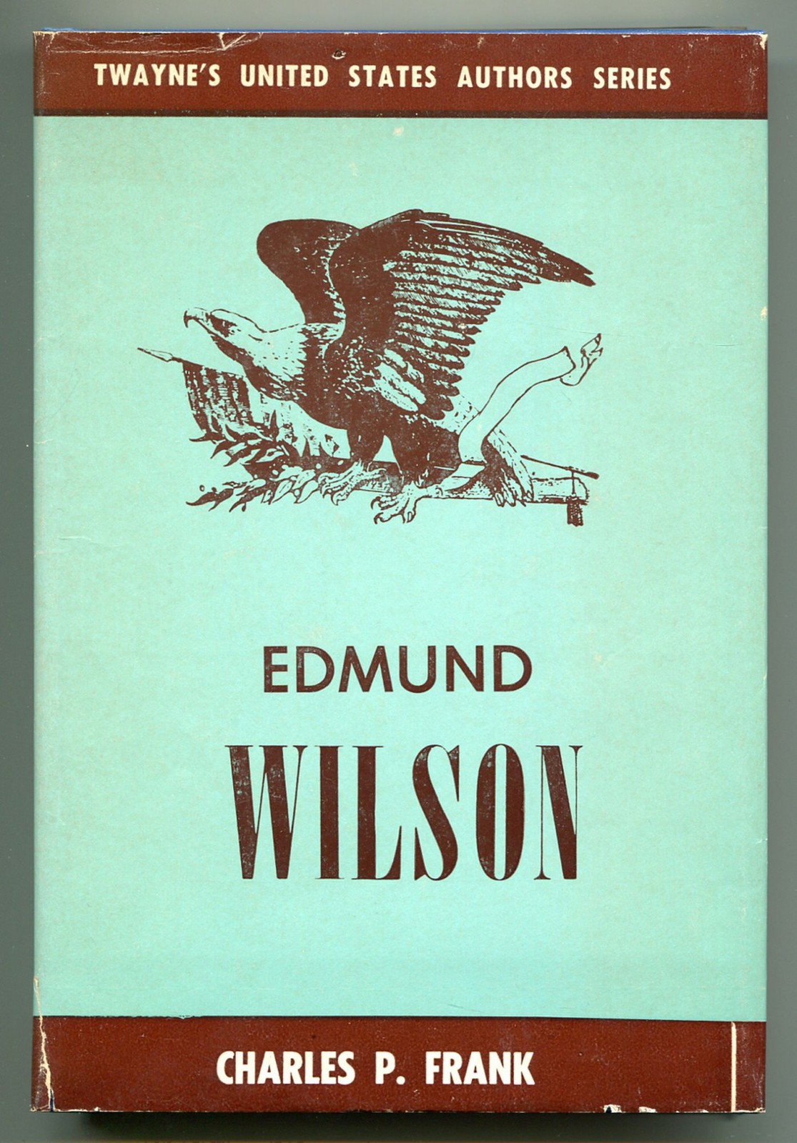 Charles P FRANK / Edmund Wilson 1st Edition 1970