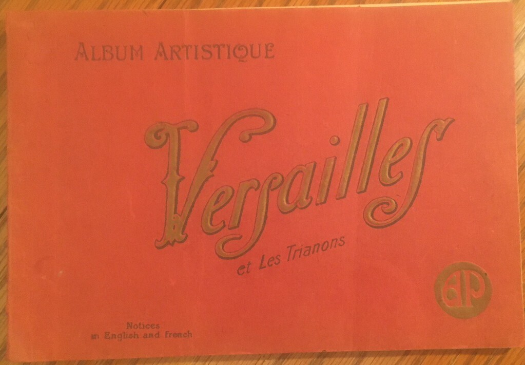 France Photo Hist. Versailles – Album Artistique – English and French – Cir 1920