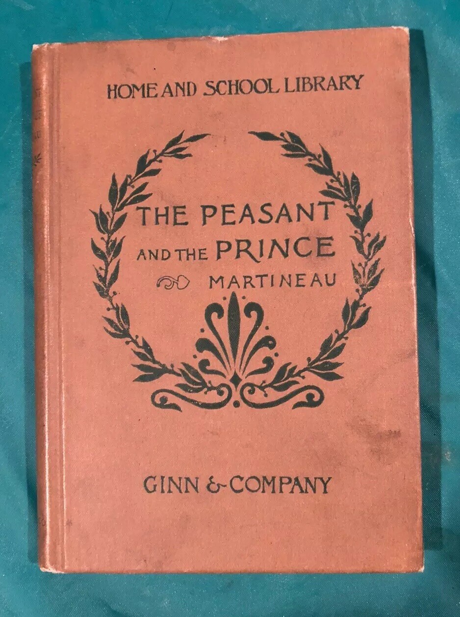 Book The Peasant & The Prince Harriet Martineau. Ginn & Company Boston, MA 1895
