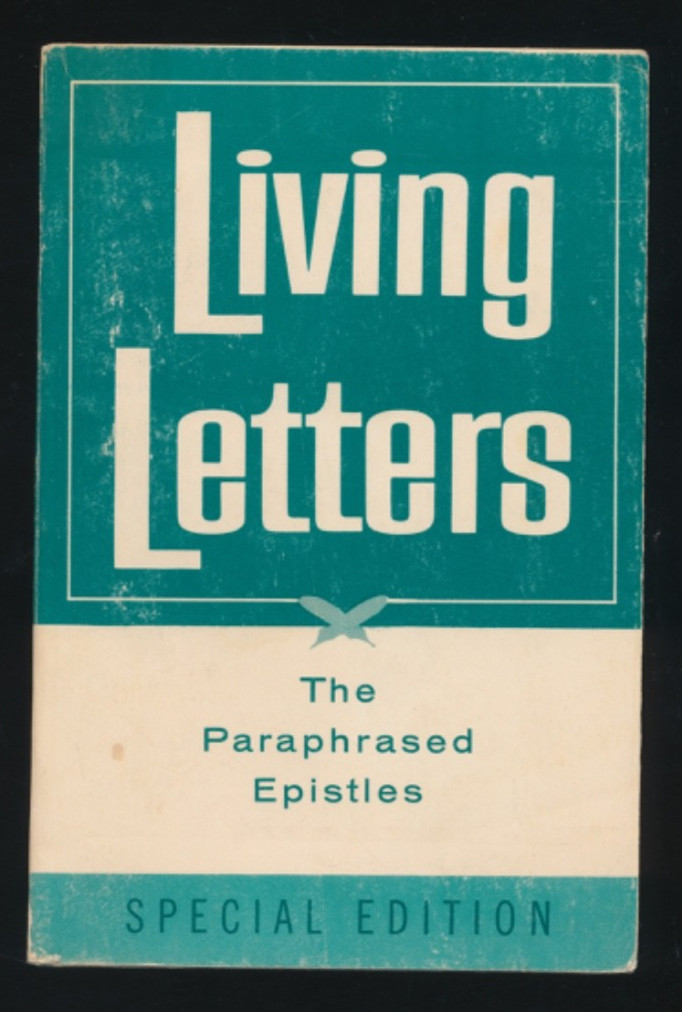 Living Letters The Paraphrased Epistles by Kenneth N Taylor 1964 Special Ed PB